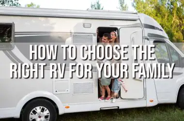 How to Choose the Right RV for Your Family