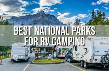 Best National Parks for RV Camping