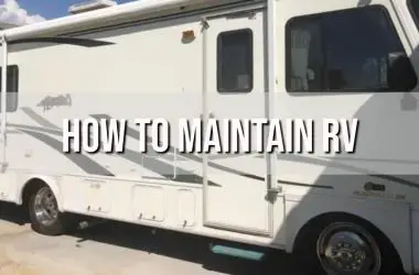 How to Maintain an RV
