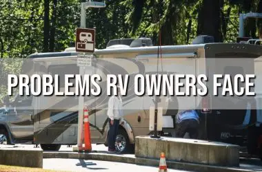 What are the biggest problems RV owners face