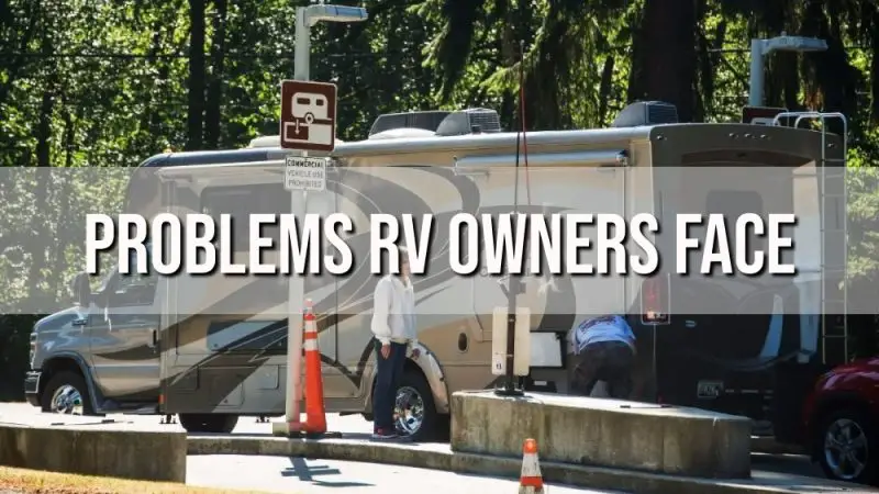What are the biggest problems RV owners face